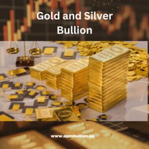 gold and silver bullion